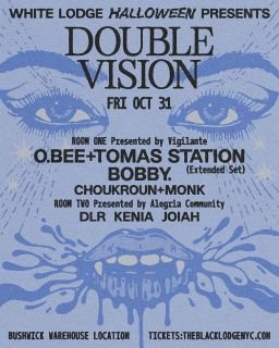 White Lodge Halloween: DOUBLE VISION 👁️ Two nights. Two rooms. Two ways to lose yourself.
A Bushwick warehouse built for big sound & 4 point D&B Audio on both floors. Introducing our Friday artists @dlr.nyc @__joiah____ & @kenny__joness with visuals by @gelso.art 
Come in pairs, twins, or mirrored selves, it’s all about the power of two. Discounted tickets via the link in our website.